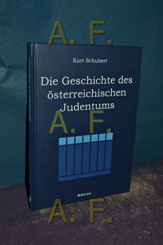 Die Geschichte des österreichischen Judentums. - Schubert, Kurt