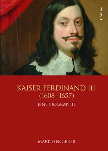 Stock image for Kaiser Ferdinand III. (1608-1657): Vom Krieg zum Frieden for sale by medimops