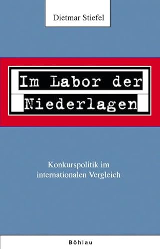 Stock image for Im Labor der Niederlagen": Konkurspolitik im internationalen Vergleich for sale by medimops