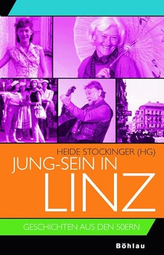 Jung-Sein in Linz. Geschichten aus den 50ern.