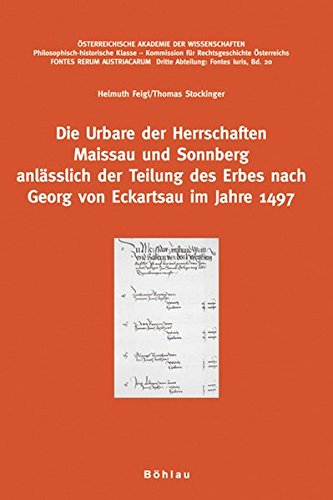 Die Urbare der Herrschaften Maissau und Sonnberg - Feigl, Helmuth/Thomas Stockinger