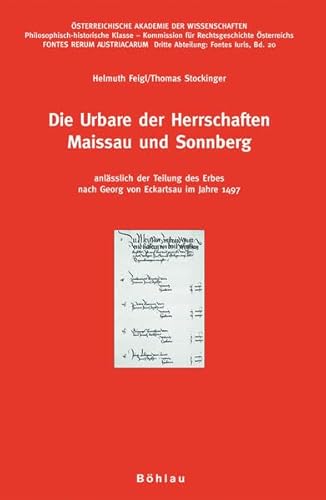 9783205781844: Die Urbare Der Herrschaften Maissau Und Sonnberg: Anlasslich Der Teilung Des Erbes Nach Georg Von Eckartsau Im Jahre 1497