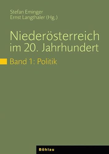 Beispielbild fr Niedersterreich im 20. Jahrhundert, Bd.1 : Politik: 1 zum Verkauf von medimops