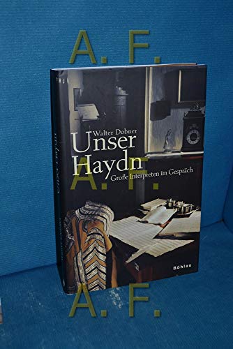 Stock image for Unser Haydn: Groe Interpreten im Gesprch for sale by medimops