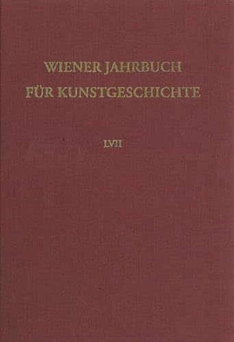 Beispielbild fr Wiener Jahrbuch fr Kunstgeschichte LVII zum Verkauf von Goodbooks-Wien