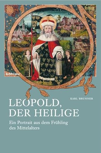 Leopold, der Heilige (9783205783510) by Karl Brunner