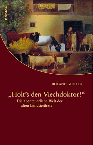 Imagen de archivo de Holt's den Viechdoktor!": Die abenteuerliche Welt der alten Landtierrzte a la venta por medimops