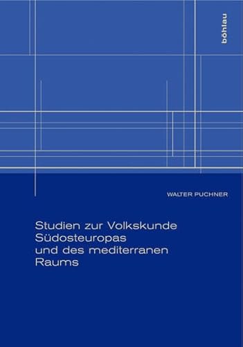 9783205783695: Studien Zur Volkskunde Sudosteuropas Und Des Mediterranen Raums