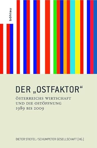 9783205783947: Der "Ostfaktor". sterreichs Wirtschaft und die Ostffnung 1989 bis 2009