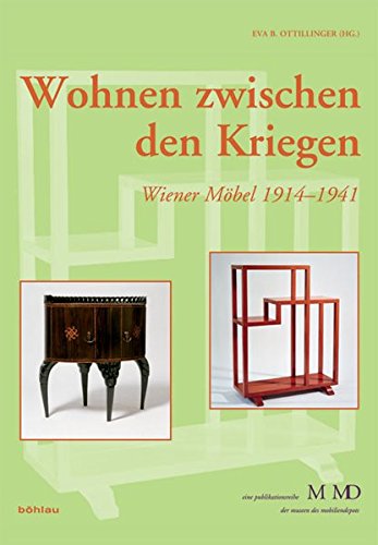 Beispielbild fr Wohnen zwischen den Kriegen: Wiener Mbel 1914-1941: Wiener Mbel 1914-1941 / Band 28 zum Verkauf von medimops