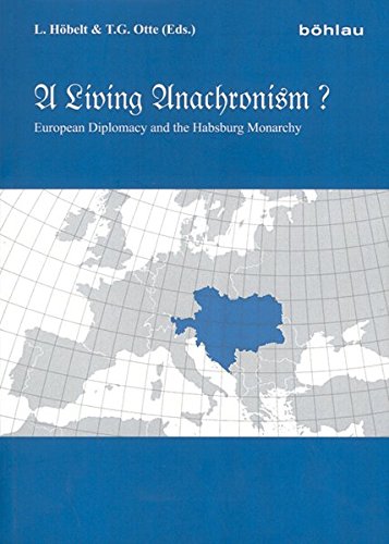 A living anachronism ? - European diplomacy and the Habsburg Monarchy - Festschrift für Francis Roy Bridge zum 70. Geburtstag. - Höbelt, Lothar Hrsg.