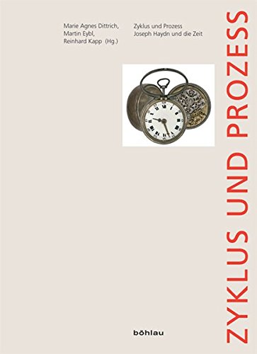 9783205785149: Zyklus Und Prozess: Joseph Haydn Und Die Zeit: 10 (Wiener Veroffentlichungen Zur Musikgeschichte)