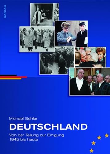 9783205785842: Deutschland: Von Der Teilung Zur Einigung. 1945 Bis Heute