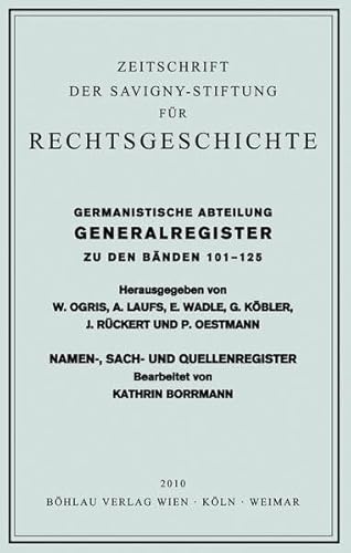 9783205785934: Gesamtregister der Bnde 101-125 der Germanistischen Abteilung der Zeitschrift der Savigny-Stiftung fr Rechtsgeschichte