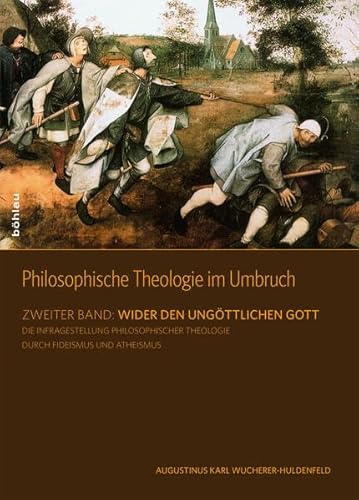 9783205786399: Philosophische Theologie Im Umbruch: Erster Band: Ortsbestimmung. Philosophische Theologie Inmitten Von Theologie Und Philosophie (German Edition)