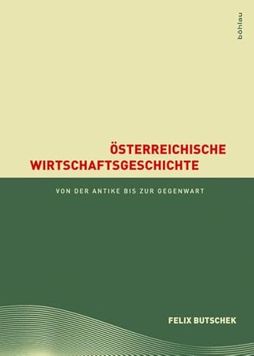 Beispielbild fr sterreichische Wirtschaftsgeschichte -: von der Antike bis zur Gegenwart zum Verkauf von medimops