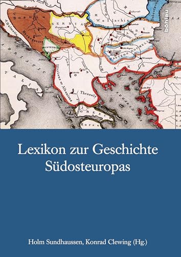 Beispielbild fr Lexikon zur Geschichte Sdosteuropas zum Verkauf von medimops