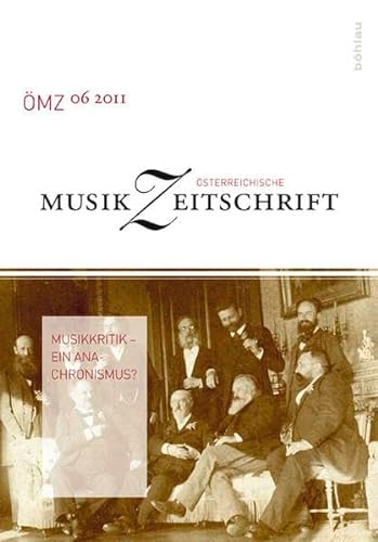 Beispielbild fr sterreichische Musikzeitschrift : MZ. Band 66. Heft 6: Musikkritik - ein Anachronismus? zum Verkauf von medimops