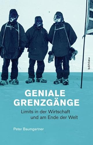 Imagen de archivo de Geniale Grenzgnge: Limits in der Wirtschaft und am Ende der Welt a la venta por medimops