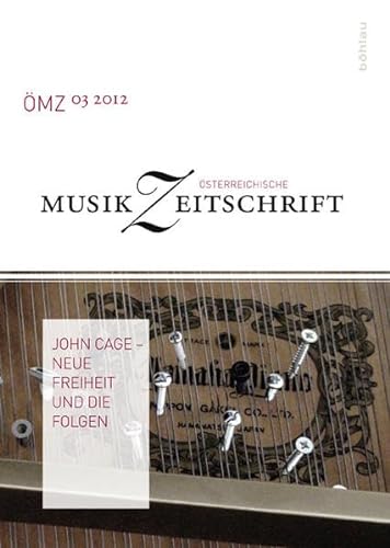 Beispielbild fr sterreichische Musikzeitschrift : MZ. Band 67. Heft 3: John Cage - Neue Freiheit und die Folgen: Bd 67 / Heft 3: 67,3 zum Verkauf von medimops