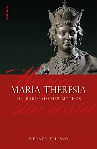 Stock image for Maria Theresia: Ein europischer Mythos for sale by medimops