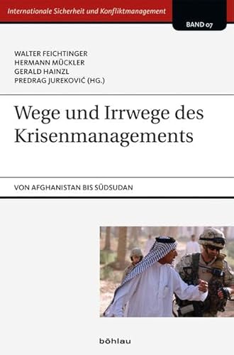 9783205788560: Wege und Irrwege des Krisenmanagements: Von Afghanistan bis Sdsudan