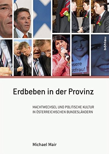 9783205788621: Mair, M: Erdbeben in der Provinz: Machtwechsel Und Politische Kultur in Osterreichischen Bundeslandern