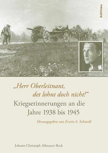 Stock image for Herr Oberleitnant, det lohnt doch nicht!": Kriegserinnerungen an die Jahre 1938 bis 1945 for sale by medimops