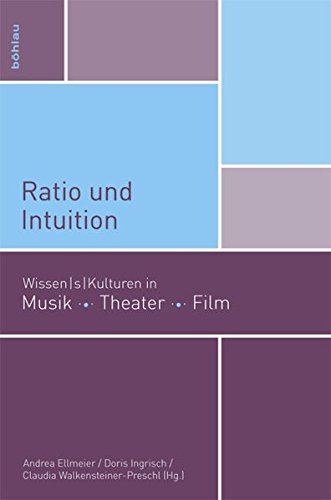 9783205789055: Ratio Und Intuition: Wissen/S/kulturen in Musik, Theater, Film: 4 (Mdw Gender Wissen)