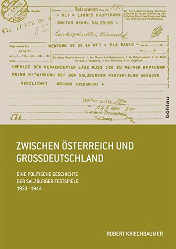 Stock image for Zwischen sterreich und Grodeutschland. Eine politische Geschichte der Salzburger Festspiele 1933 1944. for sale by Buchhandlung Gerhard Hcher