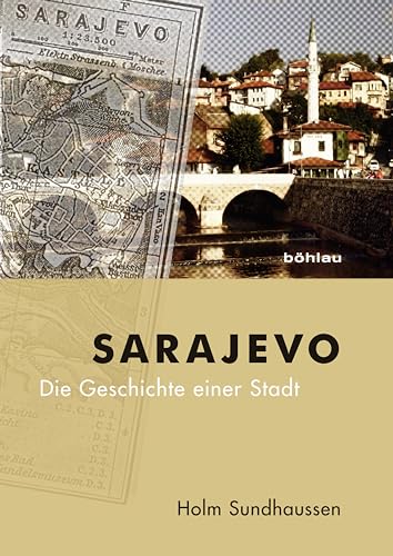 Imagen de archivo de Sarajevo: Die Geschichte Einer Stadt a la venta por Revaluation Books