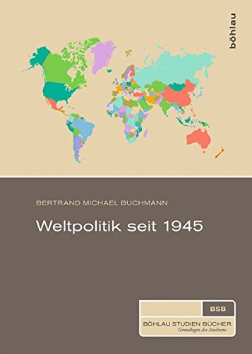 9783205795308: Weltpolitik seit 1945 (Bohlau Studienbucher)