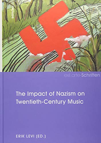 Stock image for Impact of Nazism on Twentieth-Century Music for sale by ISD LLC