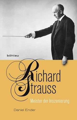 Beispielbild fr Richard Strauss: Meister der Inszenierung zum Verkauf von medimops
