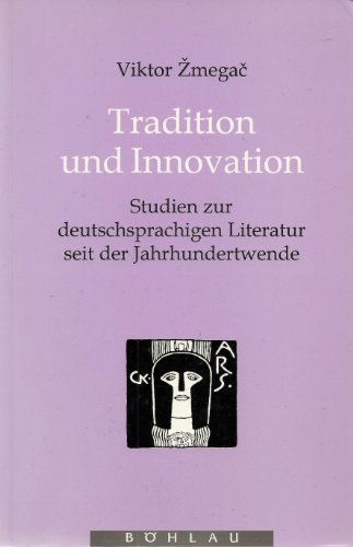 Beispielbild fr Tradition und Innovation. Studien zur deutschsprachigen Literatur seit der Jahrhundertwende, zum Verkauf von modernes antiquariat f. wiss. literatur