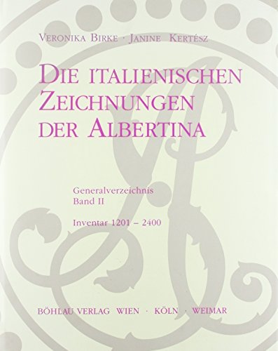 Imagen de archivo de Generalverzeichnis der italienischen Zeichnungen der Albertina: Die italienischen Zeichnungen der Albertina, 4 Bde. u. Erg.bd., Bd.2, Inventar 1200-2400 a la venta por medimops