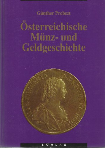 Österreichische Münz- und Geldgeschichte: Von den Anfängen bis 1918, 2 Bde.