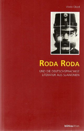 Roda Roda und die deutschsprachige Literatur aus Slawonien.