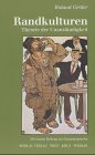 Randkulturen : Theorie der Unanständigkeit , [mit einem Beitrag zur Gaunersprache] - Girtler, Roland