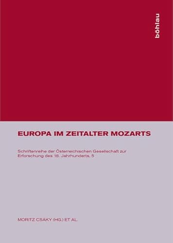 Stock image for Europa im Zeitalter Mozarts. Bearbeitet von H. Haslmayr und A. Rausch. for sale by Musikantiquariat Bernd Katzbichler