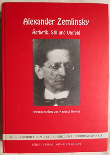 Ästhetik, Stil und Umfeld - Zemlinsky, Alexander