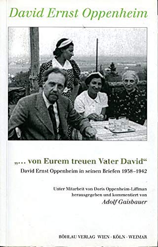 Beispielbild fr Von Eurem treuen Vater David' David Ernst Oppenheim in seinen Briefen 1938-1942. zum Verkauf von Worpsweder Antiquariat