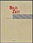 Stock image for Bild- Zeit. Eine Kunstgeschichte der vierten Dimension for sale by medimops