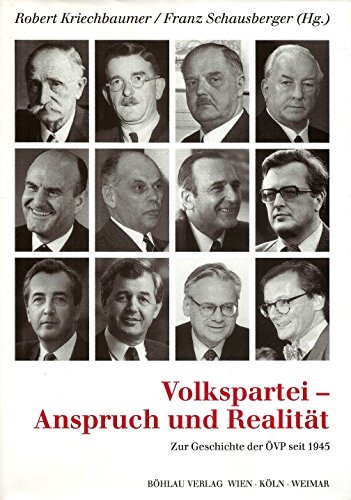 Stock image for Volkspartei. Anspruch und Realitt. Geschichte der VP 1945-1995 for sale by medimops