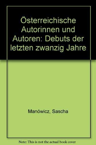 Imagen de archivo de sterreichische Autorinnen und Autoren. Debuts der letzten zwanzig Jahre a la venta por Antiquariat Armebooks