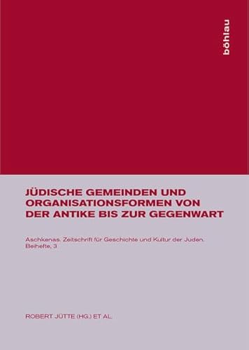 9783205985372: Jdische Gemeinden Und Organisationsformen Von Der Antike Bis Zur Gegenwart