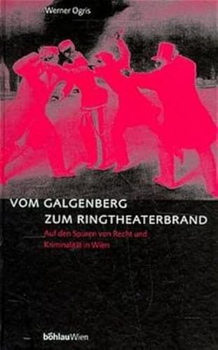 Stock image for Vom Galgenberg zum Ringtheaterbrand for sale by medimops