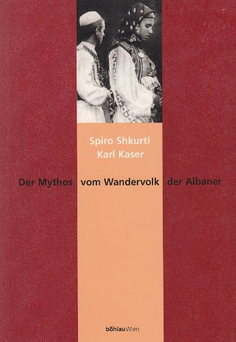 Beispielbild fr Der Mythos vom Wandervolk der Albaner (Zur Kunde Sdosteuropas) zum Verkauf von medimops