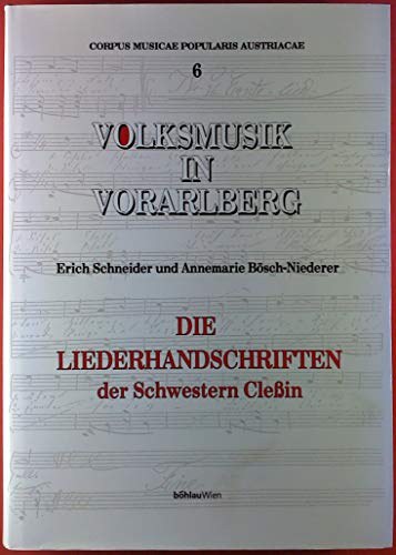 Corpus musicae popularis Austriacae, Bd.6, Volksmusik in Vorarlberg (9783205986911) by Deutsch, Walter; Schneider, Erich; BÃ¶sch-Niederer, Annemarie; Niederer, Annemarie BÃ¶sch-