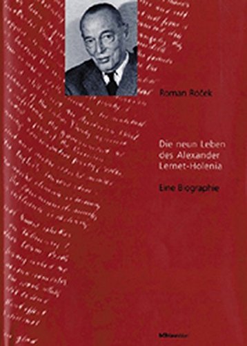 Die neun Leben des Alexander Lernet-Holenia: Eine Biographie Rocek, Roman - Roček, R